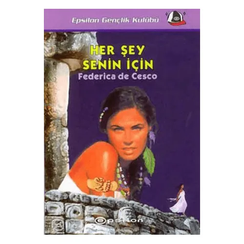 Her Şey Senin İçin - Federica de Cesco - Epsilon Yayınevi
