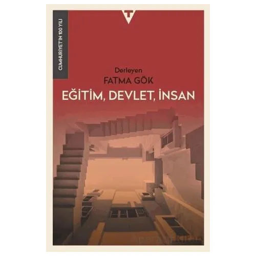 Eğitim, Devlet, İnsan - Cumhuriyetin 100 Yılı - Kolektif - Tarih Vakfı Yurt Yayınları