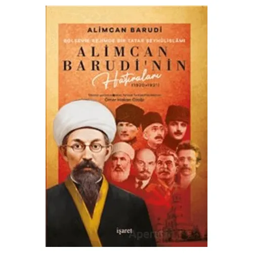 Bolşevik Rejimde Bir Tatar Şeyhülislamı Alimcan Barudinin Hatıraları (1920-1921)
