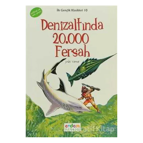 İlk Gençlik Klasikleri 10 - Denizaltında 20.000 Fersah - Jules Verne - Erdem Çocuk
