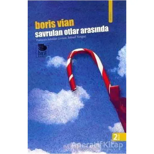 Savrulan Otlar Arasında - Boris Vian - İmge Kitabevi Yayınları