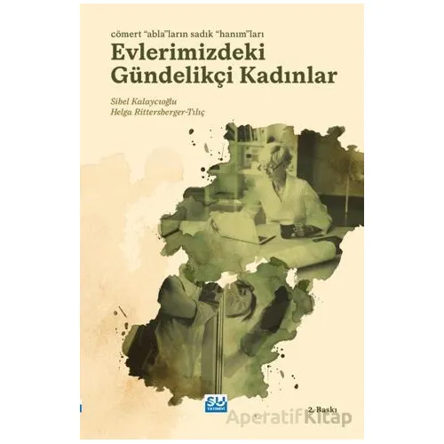 Evlerimizdeki Gündelikçi Kadınlar - Sibel Kalaycıoğlu - Su Yayınevi