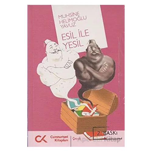 Esil ile Yesil - Muhsine Helimoğlu Yavuz - Cumhuriyet Kitapları