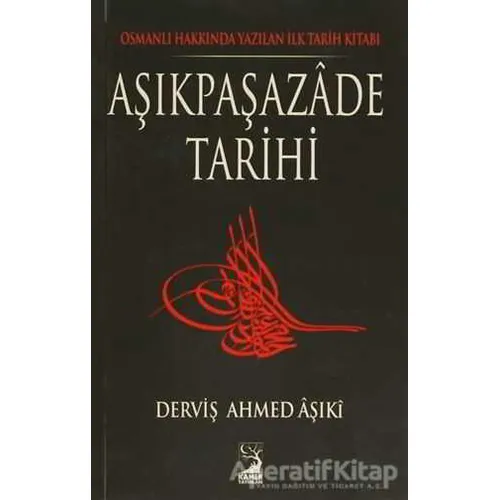 Aşıkpaşazade Tarihi - Derviş Ahmed Aşıki - Kamer Yayınları