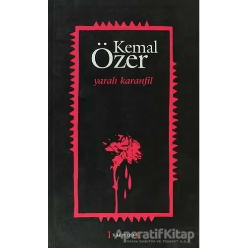 Yaralı Karanfil - Kemal Özer - Kırmızı Yayınları