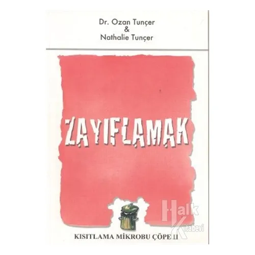 Zayıflamak Kısıtlama Mikrobu Çöpe 2 - Ozan Tunçer - E Yayınları