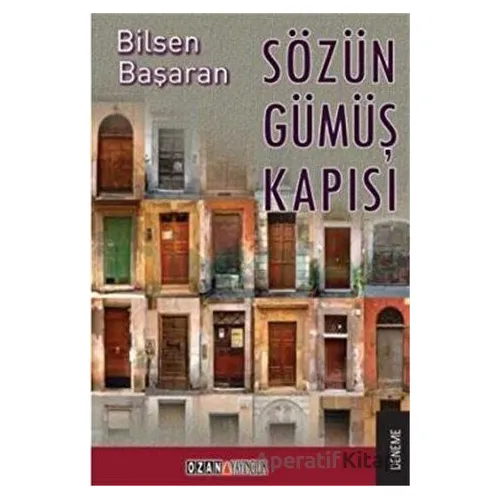 Sözün Gümüş Kapısı - Bilsen Başaran - Ozan Yayıncılık