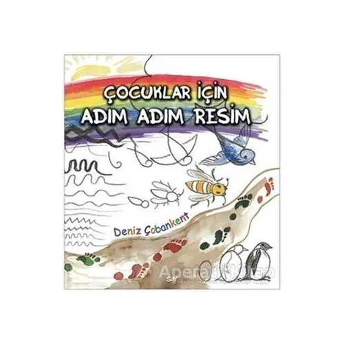 Çocuklar İçin Adım Adım Resim - Deniz Çobankent - Say Yayınları