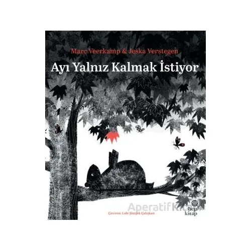 Ayı Yalnız Kalmak İstiyor - Marc Veerkamp - Hep Kitap