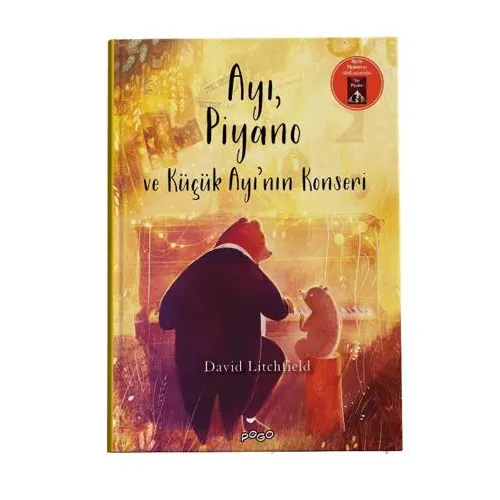 Ayı, Piyano ve Küçük Ayının Konseri (Ciltli) - David Litchfield - Pogo Çocuk
