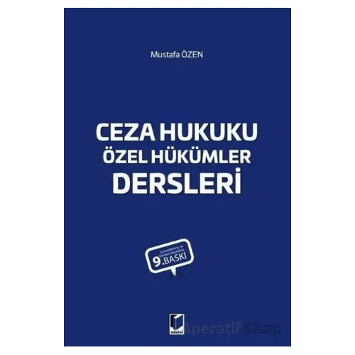Ceza Hukuku Özel Hükümler Dersleri - Mustafa Özen - Adalet Yayınevi