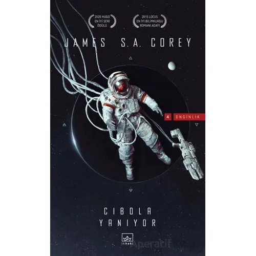 Cibola Yanıyor - Enginlik Serisi 4. Kitap - James S. A. Corey - İthaki Yayınları