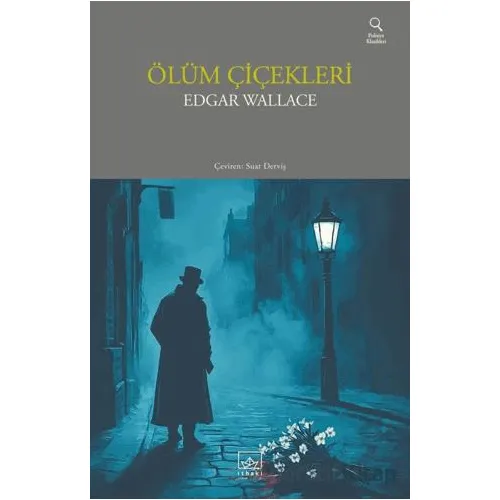 Ölüm Çiçekleri - Edgar Wallace - İthaki Yayınları