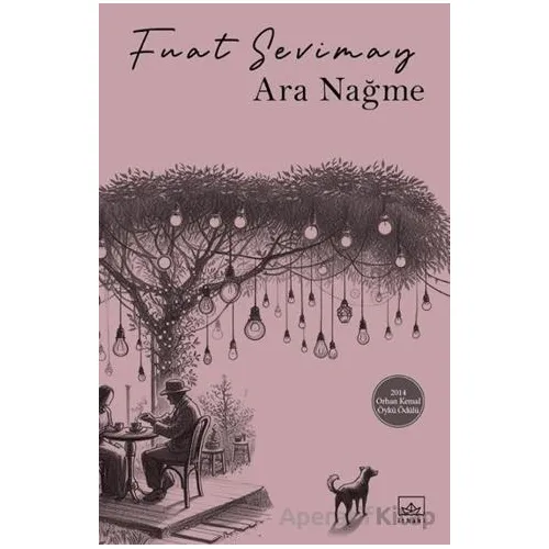 Ara Nağme - Fuat Sevimay - İthaki Yayınları