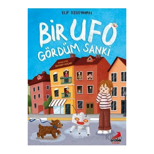 Bir Ufo Gördüm Sanki - Elif Özsoyman - Erdem Çocuk