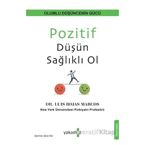 Pozitif Düşün Sağlıklı Ol - Luis Rojas Marcos - Yakamoz Yayınevi