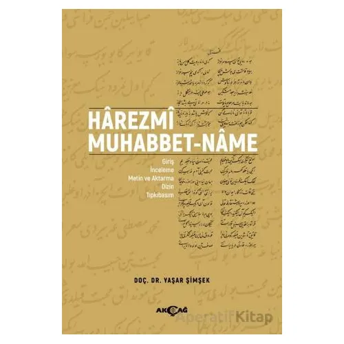 Harezmi Muhabbet-Name - Yaşar Şimşek - Akçağ Yayınları