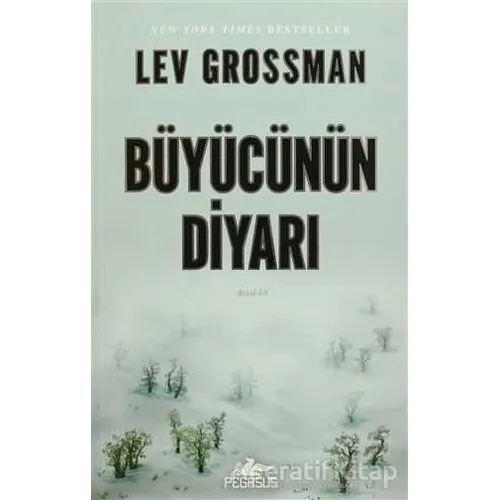 Büyücünün Diyarı - Lev Grossman - Pegasus Yayınları