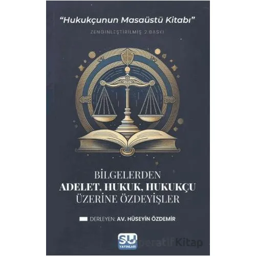 Adalet, Hukuk, Hukukçu Üzerine Özdeyişler - Kolektif - Su Yayınevi