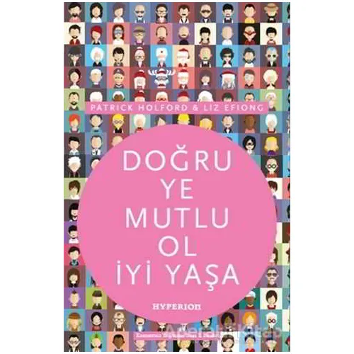 Doğru Ye Mutlu Ol İyi Yaşa - Patrick Holford - Hyperion Kitap