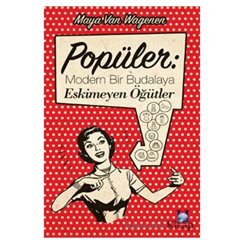 Popüler: Modern Bir Budalaya Eskimeyen Öğütler - Maya Van Wagenen - Hyperion Kitap