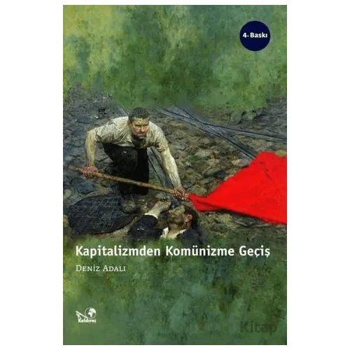Kapitalizmden Komünizme Geçiş - Deniz Adalı - Kaldıraç Yayınevi