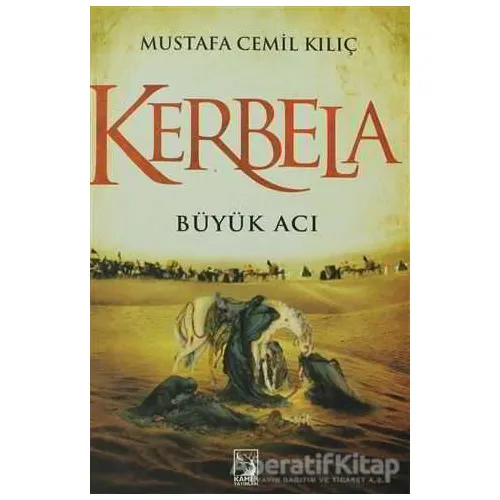 Kerbela - Mustafa Cemil Kılıç - Kamer Yayınları