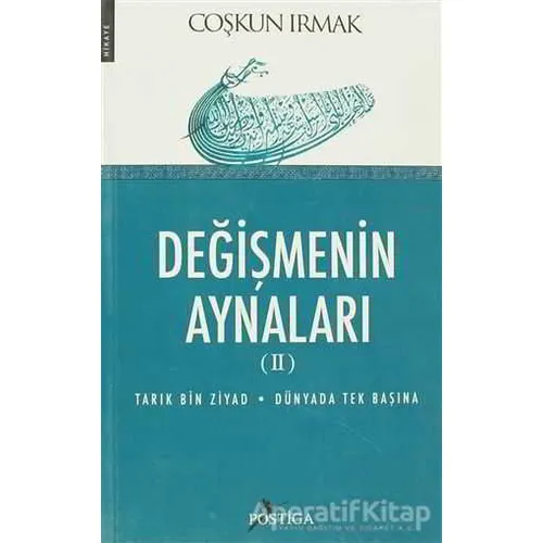 Değişmenin Aynaları 2 - Coşkun Irmak - Postiga Yayınları