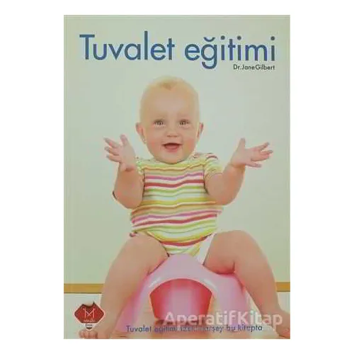 Tuvalet Eğitimi - Jane Gilbert - Mikado Yayınları