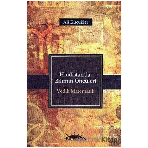 Hindistanda Bilimin Öncüleri - Ali Küçükler - Hyperion Kitap