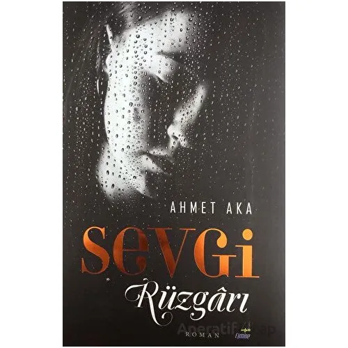 Sevgi Rüzgarı - Ahmet Aka - Çimke Yayınevi