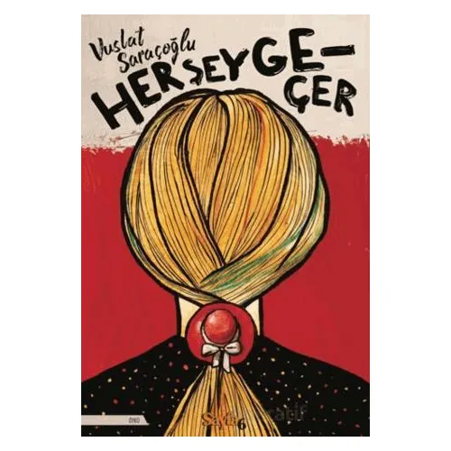 Her Şey Geçer - Vuslat Saraçoğlu - Sayfa6 Yayınları