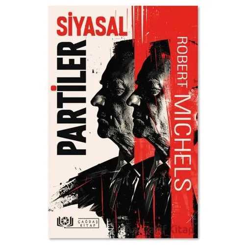 Siyasal Partiler - Robert Michels - Çağdaş Kitap