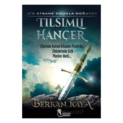 Tılsımlı Hançer - Berkan Kaya - Öğretmen Yazarlar