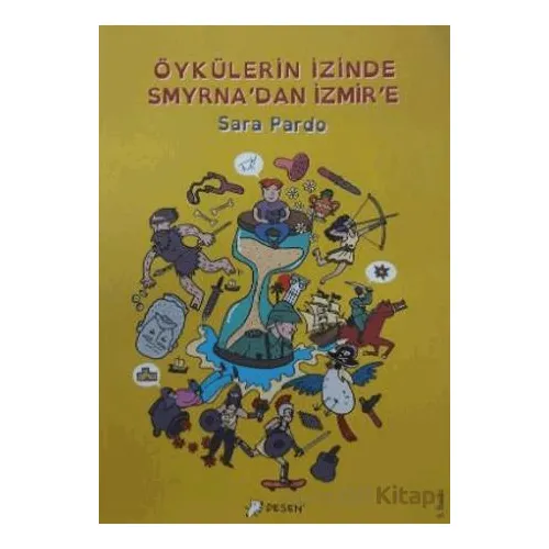 Öykülerin İzinde Smyrnadan İzmire - Sara Pardo - Desen Yayınları
