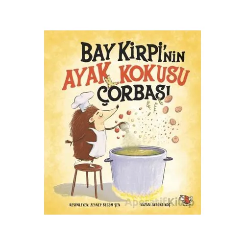 Bay Kirpi’nin Ayak Kokusu Çorabı - Aybüke Koç - Uçan Kitap