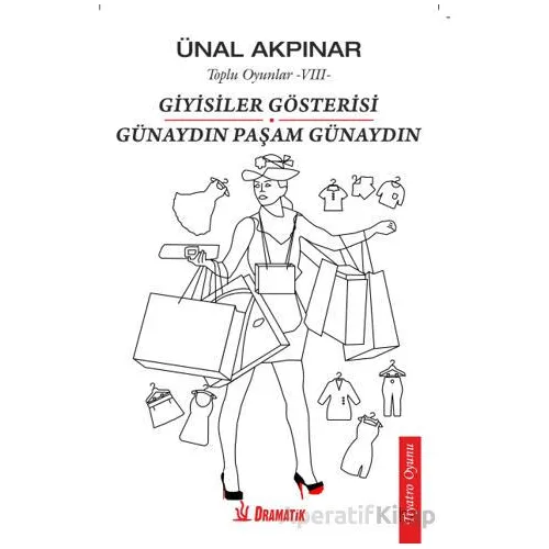 Giyisiler Gösterisi - Günaydın Paşam Günaydın - Ünal Akpınar - Dramatik Yayınları