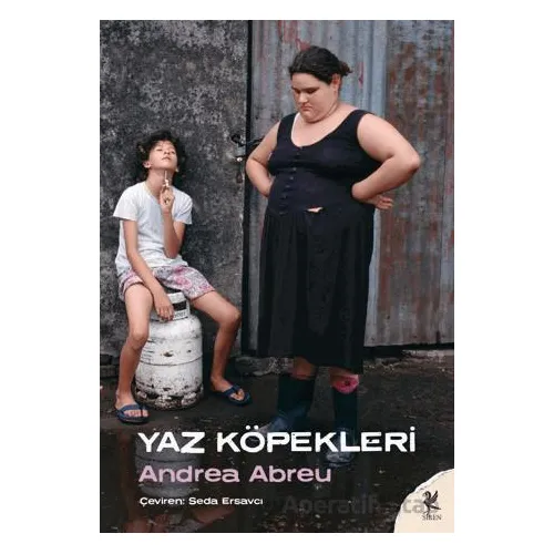 Yaz Köpekleri - Andrea Abreu - Siren Yayınları