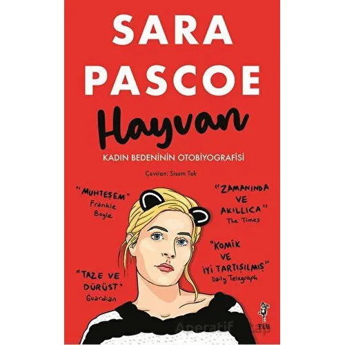 Hayvan – Kadın Bedeninin Otobiyografisi - Sara Pascoe - Flu Kitap