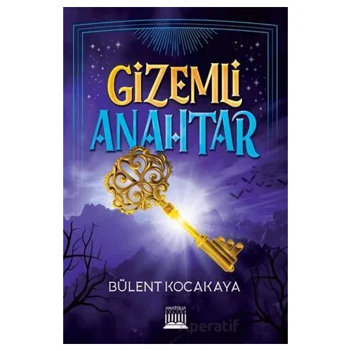 Gizemli Anahtar - Bülent Kocakaya - Anatolia Kitap