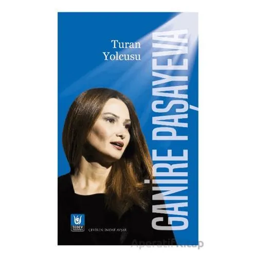 Turan Yolcusu - Ganire Paşayeva - Tedev Yayınları