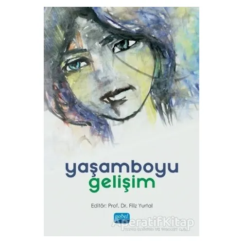 Yaşamboyu Gelişim - Oğuzhan Kırdök - Nobel Akademik Yayıncılık