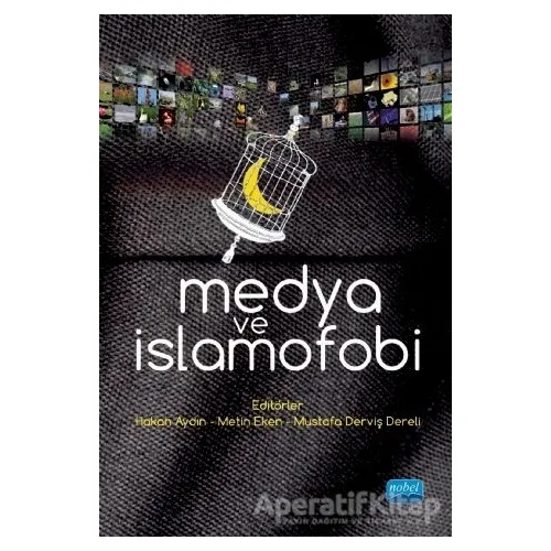 Medya ve İslamofobi - Mustafa Cıngı - Nobel Akademik Yayıncılık