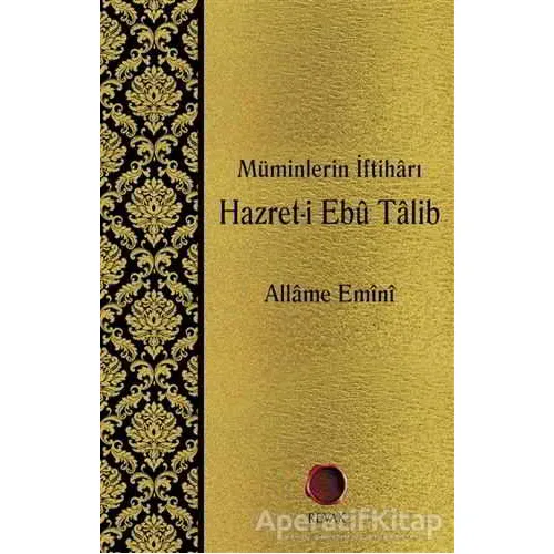 Müminlerin İftiharı Hazret-i Ebu Talib - Allame Emini - Revak Kitabevi