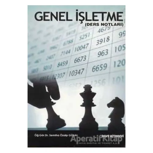 Genel İşletme - Semiha Özalp Günal - Zeus Kitabevi