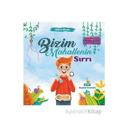 Bizim Mahallenin Sırrı - Büşra Elvan - Siyer Çocuk Yayınları