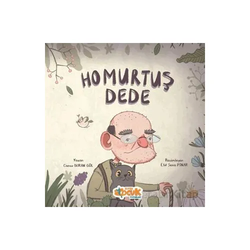 Homurtuş Dede - Cansu Duran Göl - Siyer Çocuk Yayınları
