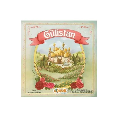 Gülistan - Nurefşan Sağlam - Siyer Çocuk Yayınları