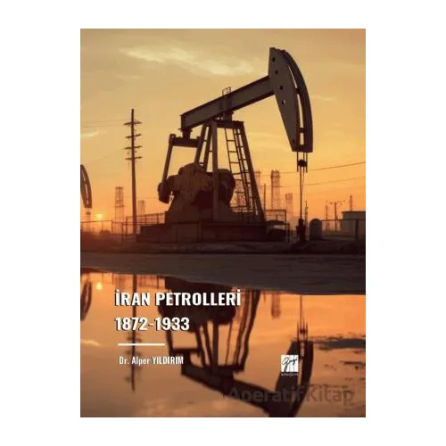 İran Petrolleri - Alper Yıldırım - Gazi Kitabevi