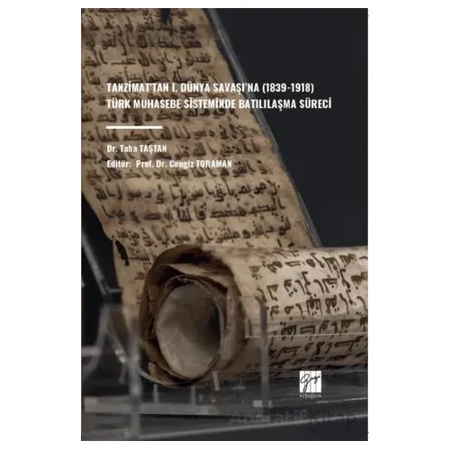 Tanzimat’tan I. Dünya Savaşı’na (1839-1918) Türk Muhasebe Sisteminde Batılılaşma Süreci